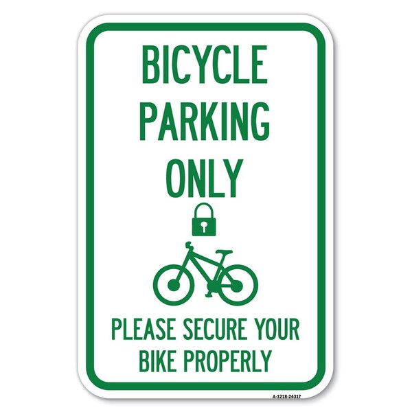 Signmission Bicycle Parking Only Please Secure Your Heavy-Gauge Aluminum Sign, 12" x 18", A-1218-24317 A-1218-24317 - main